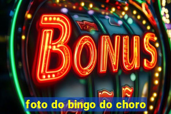 foto do bingo do choro